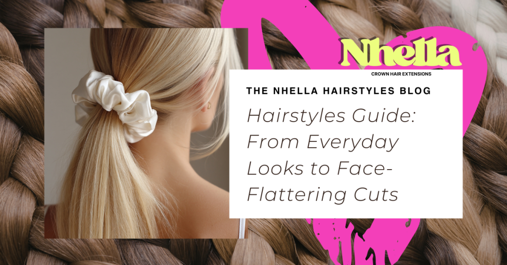 Hairstyles Guide: From Everyday Looks to Face-Flattering Cuts