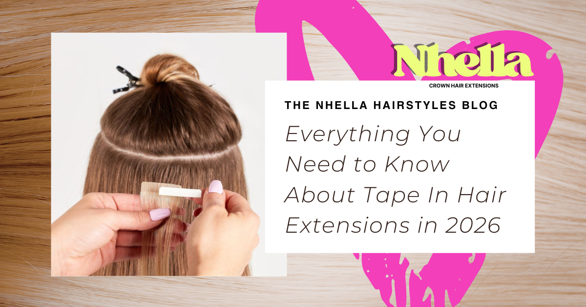 Everything You Need to Know About Tape In Hair Extensions in 2026